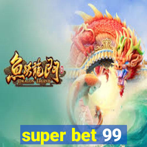 super bet 99